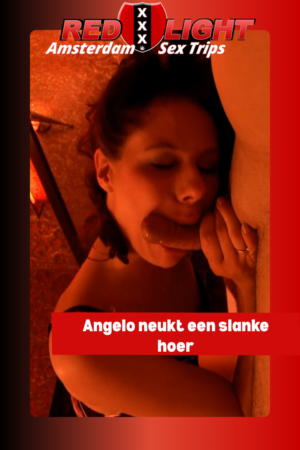 Angelo neukt een slanke hoer
